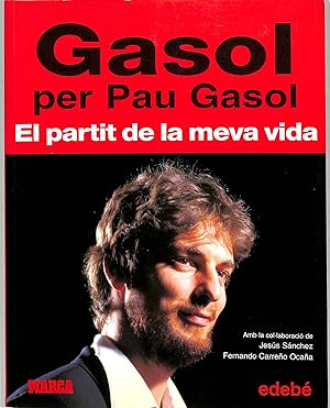 GASOL PER PAU GASOL: EL PARTIT DE LA MEVA VIDA