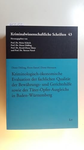 Seller image for Kriminologisch-konomische Evaluation der fachlichen Qualitt der Bewhrungs- und Gerichtshilfe sowie des Tter-Opfer-Ausgleichs in Baden-Wrttemberg for sale by Gebrauchtbcherlogistik  H.J. Lauterbach