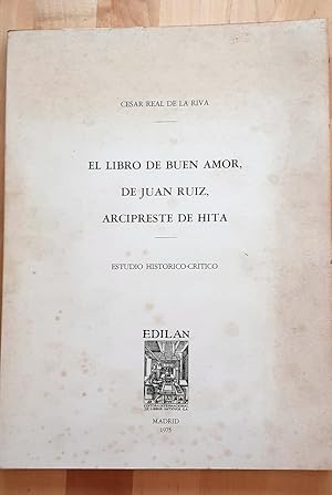 EL LIBRO DE BUEN AMOR, DE JUAN RUIZ, ARCIPRESTE DE HITA. ESTUDIO HISTÓRICO-CRÍTICO