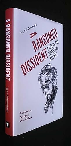 Imagen del vendedor de A Ransomed Dissident: A Life in Art Under the Soviets a la venta por Denton Island Books