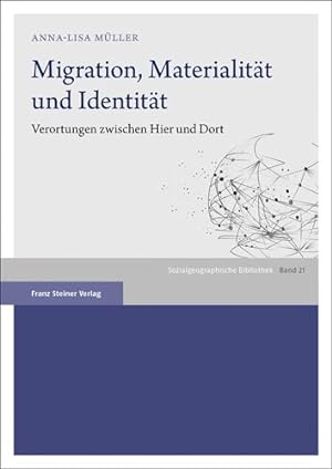 Seller image for Migration, Materialitat Und Identitat : Verortungen Zwischen Hier Und Dort -Language: german for sale by GreatBookPricesUK