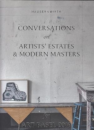 Bild des Verkufers fr Conversations on artists` estates & modern masters for Art Basel 2019. / Galerie Hauser & Wirth (Zrich) zum Verkauf von Licus Media