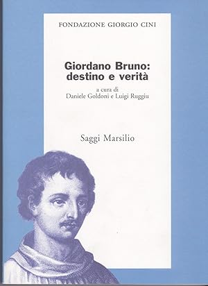 Giordano Bruno: destino e verità