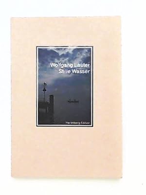 Seller image for Stille Wasser. Mit literarischen Texten. for sale by Leserstrahl  (Preise inkl. MwSt.)