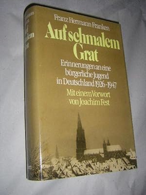 Bild des Verkufers fr Auf schmalem Grat. Erinnerungen an eine brgerliche Jugend in Deutschland 1926 - 1947 zum Verkauf von Versandantiquariat Rainer Kocherscheidt