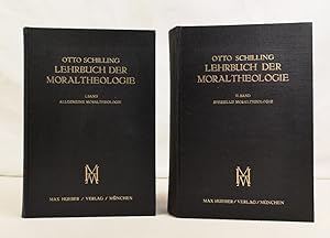 Lehrbuch der Moraltheologie. I. und II. Band. Allgemeine Moraltheologie. I. Band. Allgemeine Mora...