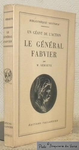 Bild des Verkufers fr Un gant de l'action. Le gnral Fabvier. Collection Bibliothque Historia. zum Verkauf von Bouquinerie du Varis