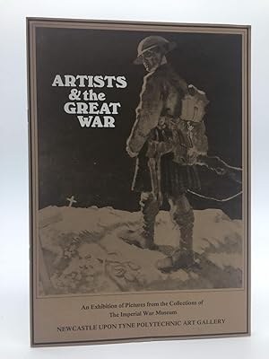 Image du vendeur pour Artists and the Great War. An Exhibitiuon of Pictures from the Collections of the Imperial War Museum. Newcastle-upon-Tyne Polytechnic Art Gallery 23 April-18 May 1979. mis en vente par Holt Art Books