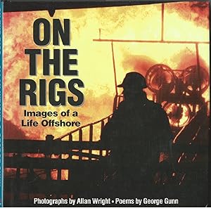 On the Rigs: Images of a Life Offshore