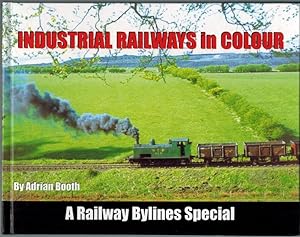 Bild des Verkufers fr Industrial Railways in Colour. A Railway Bylines Special. First published. zum Verkauf von Antiquariat Fluck