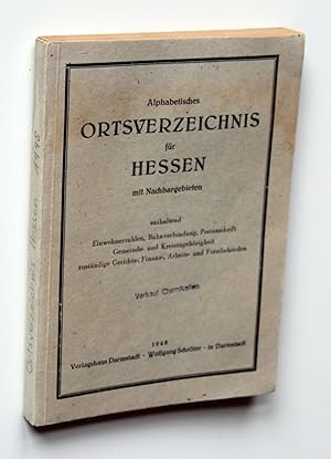 Alphabetisches Ortsverzeichnis für Hessen mit Nachbargebieten enthaltend Einwohnerzahlen, Bahnver...