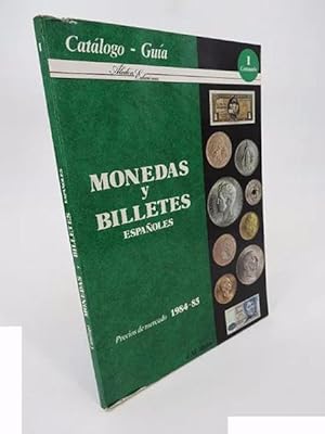 MONEDAS Y BILLETES ESPAÑOLES. PRECIOS DE MERCADO 1984 1985. CATÁLOGO GUÍA (J.M. Aledón) Aledón, 1985