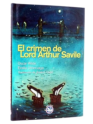 EL CRIMEN DE LORD ARTHUR SAVILLE. UN ESTUDIO SOBRE EL DEBER (Oscar Wilde / Emilio Urberuaga). OFRT