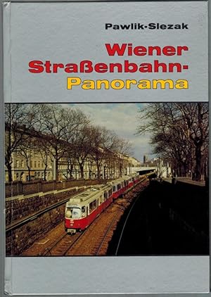 Seller image for Wiener Straenbahn-Panorama. Bilder aus der Zeit von 1865 bis 1982. for sale by Antiquariat Fluck