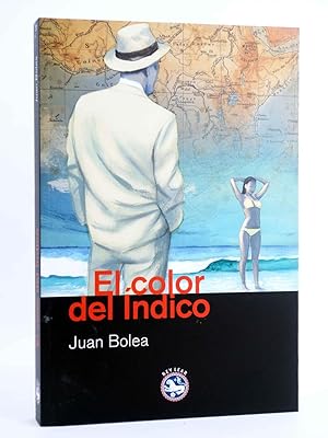 EL COLOR DEL INDICO (Juan Bolea) Rey Lear, 2008. OFRT antes 21,5E