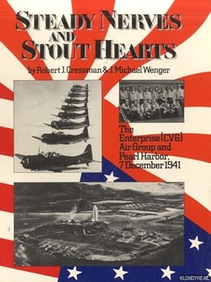 Seller image for Steady Nerves and Stout Hearts: The Enterprise Cvg Air Group and Pearl Harbor, 7 December, 1941 for sale by Klondyke