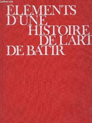 Imagen del vendedor de Elments d'une Histoire de l'Art de btir a la venta por Le-Livre