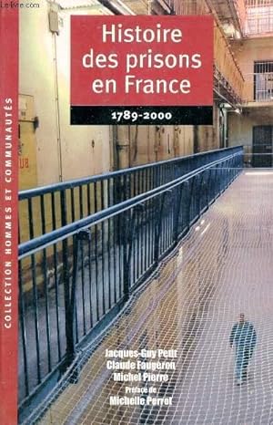 Bild des Verkufers fr Histoire des prisons en France 1789-2000 - Collection Hommes et communauts. zum Verkauf von Le-Livre