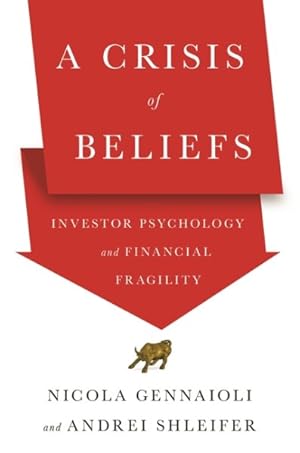 Imagen del vendedor de Crisis of Beliefs : Investor Psychology and Financial Fragility a la venta por GreatBookPrices