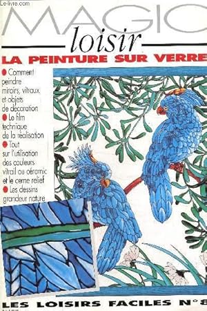 Image du vendeur pour Magic loisir, les loisirs faciles N 8 - La pienture sur verre mis en vente par Le-Livre