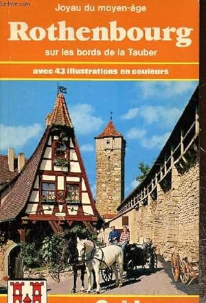 Bild des Verkufers fr Rothenbourg sur les bords de Tauber, joyau du moyen-ge zum Verkauf von Le-Livre