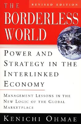 Seller image for The Borderless World, Rev Ed: Power and Strategy in the Interlinked Economy (Paperback or Softback) for sale by BargainBookStores