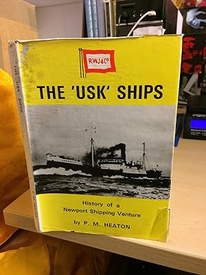 Seller image for The "Usk" Ships. History of a Newport Shipping Venture for sale by Dreadnought Books