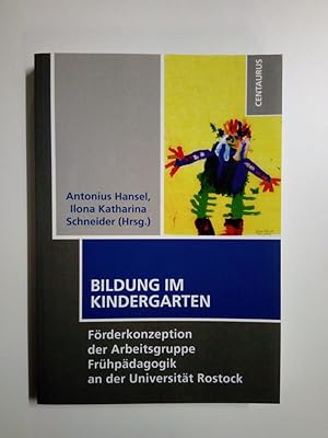 Immagine del venditore per Bildung im Kindergarten Frderkonzeption der Arbeitsgruppe Frhpdagogik an der Universitt Rostock venduto da Antiquariat Smock