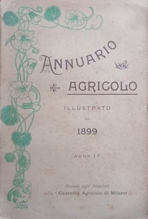 Annuario agricolo illustrato pel 1899 (Anno IV).