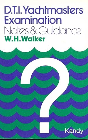 Department of Trade and Industry Yachtmaster's Examination: Notes and Guidance