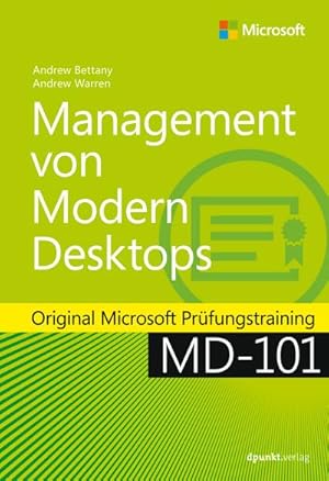 Image du vendeur pour Management von Modern Desktops : Original Microsoft Prfungstraining MD-101 mis en vente par AHA-BUCH GmbH