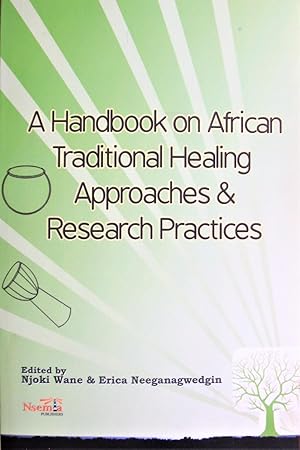 A Handbook on African Traditional Healing Approaches and Research Practices