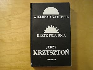 Immagine del venditore per Wielblad na stepie. Krzyz poludnia venduto da Polish Bookstore in Ottawa