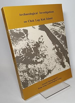 Archaeological Investigations on Chek Lap Kok Island