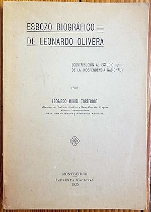 Imagen del vendedor de Esbozo biogrfico de Leonardo Olivera Contribucin al estudio de la Independencia Nacional a la venta por Chaco 4ever Books