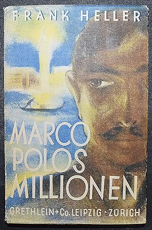 Seller image for Marco Polos Millionen. Ein Abenteuerroman zwischen Psychoanalyse und Astrologie. (Deutsch von Marie Franzos). for sale by Antiquariat Haufe & Lutz