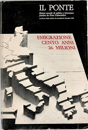 IL PONTE Rivista mensile politica letteratura EMIGRAZIONE CENTO ANNI 26 Milioni