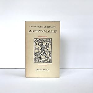 Imagen del vendedor de Amadis von Gallien : Nach alten Chroniken berarbeitet, erweitert und verbessert durch Garci Ordoez de Montalvo im Jahre 1508. Translated from the Catalan to German by Fritz Rudolf Fries, Im Insel Verlag 1973, Olive Green Leather Binding. a la venta por Brothertown Books