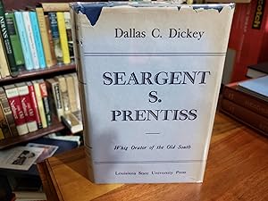 Seller image for Seargent S. Prentiss: Whig Orator of the Old South for sale by Nash Books
