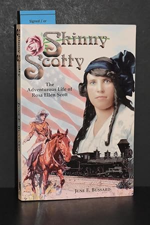 Imagen del vendedor de Skinny Scotty; The Adventurous Life of Rosa Ellen Scott a la venta por Books by White/Walnut Valley Books