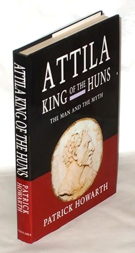 Seller image for Attila, King of the Huns: The Man and The Myth for sale by James Hulme Books
