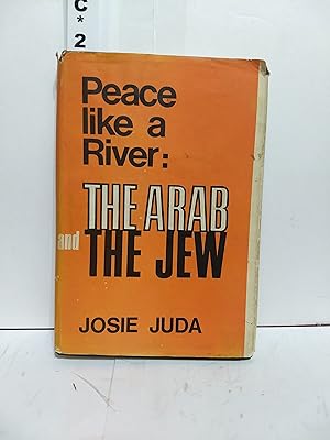 Peace Like A River: The Arab and the Jew (SIGNED)