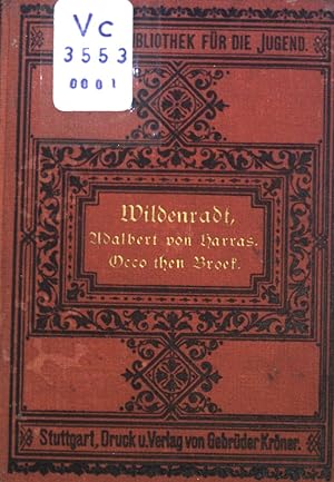 Imagen del vendedor de Adalbert von Harras / Occo then Broek - Zwei Erzhlungen von Johann von Wildenradt. Universalbibliothek fr die Jugend, 120 a la venta por books4less (Versandantiquariat Petra Gros GmbH & Co. KG)