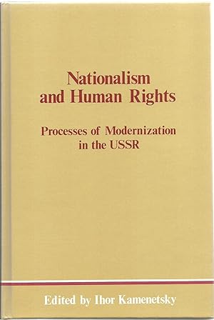 Seller image for Nationalism and Human Rights: Processes of Modernization in the USSR for sale by Sabra Books