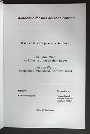 Bild des Verkufers fr Klsch - Diplom - Arbeit: Jan vun Wth, ne klsche Jung us dem Levve / Jan von Werth, Kriegshelden, Volksheld, Karnevalsheld. (SIGNIERTES EXEMPLAR) Akademie fr uns klsche Sproch. zum Verkauf von books4less (Versandantiquariat Petra Gros GmbH & Co. KG)