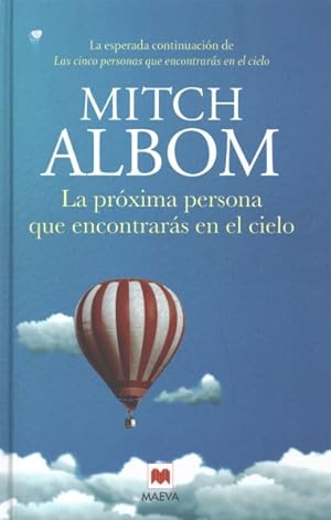 Seller image for La prxima persona que encontrars en el cielo/ The Next Person You Meet in Heaven -Language: spanish for sale by GreatBookPrices