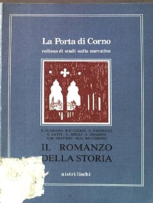 Bild des Verkufers fr Il romanzo della storia. La porta di corno, collana di studi sulla narrativa. zum Verkauf von books4less (Versandantiquariat Petra Gros GmbH & Co. KG)