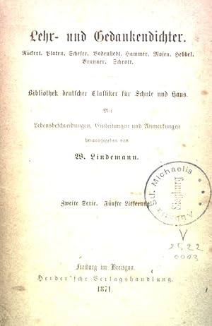 Lehr- und Gedankendichter: Rückert. Platen. Schefer. Bodenstedt. Hammer. Mosen. Hebbel. Brunner. ...