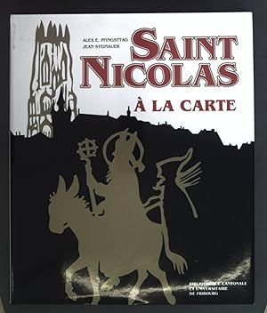 Seller image for Saint Nicolas a la Carte - Images du patron de Fribourg 1916-1991. for sale by books4less (Versandantiquariat Petra Gros GmbH & Co. KG)
