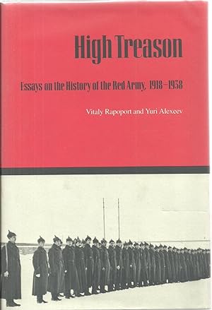 Image du vendeur pour High Treason: Essays on the History of the Red Army, 1918-1938 mis en vente par Sabra Books